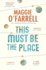 Image for This Must Be the Place: Costa Award Shortlisted 2016