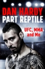 Image for Part reptile  : UFC, MMA and me