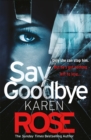 Image for Say Goodbye (The Sacramento Series Book 3)