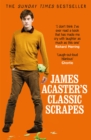 James Acaster's classic scrapes - Acaster, James