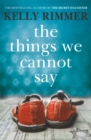 Image for The things we cannot say