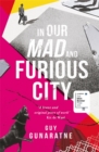 Image for In our mad and furious city