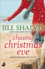 Image for Chasing Christmas Eve: Heartbreaker Bay Book 4