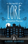 Image for The World of Lore, Volume 3: Dreadful Places : Now a major online streaming series