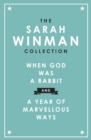 Image for The Sarah Winman Collection: WHEN GOD WAS A RABBIT and A YEAR OF MARVELLOUS WAYS