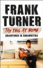 Image for Try this at home  : adventures in songwriting
