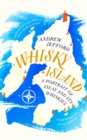 Image for Whisky island  : a portrait of Islay and its whiskies