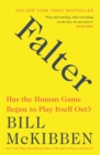 Image for Falter  : has the human game begun to play itself out?