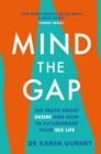 Image for Mind the gap  : the truth about desire, and how to futureproof your sex life