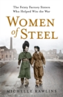 Image for Women of steel  : the feisty factory sisters who helped win the war