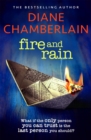 Image for Fire and Rain: A scorching, page-turning novel you won&#39;t be able to put down