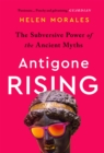 Image for Antigone rising: the subversive power of the ancient myths