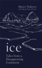 Image for Ice  : tales from a disappearing world