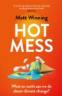 Image for Hot mess  : what on earth can we do about climate change?