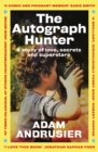 Image for The autograph hunter  : an autograph hunter&#39;s escape from Suburbia
