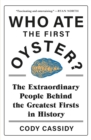 Image for Who ate the first oyster?