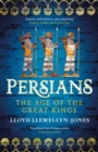 Image for Persians  : the age of the great kings