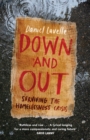 Image for Down and out  : surviving the homelessness crisis