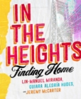Image for In the heights  : finding home