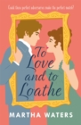 Image for To Love and to Loathe