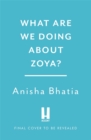 Image for What Are We Doing About Zoya?