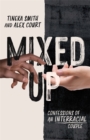 Image for Mixed up  : confessions of an interracial couple