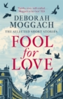 Image for Fool for love  : the selected short stories