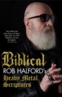 Image for Biblical  : Rob Halford&#39;s heavy metal scriptures