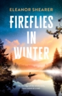Image for Fireflies in Winter: A gripping, moving story of love and survival on the edge of the wilderness