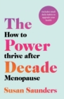 Image for The power decade  : how to thrive after menopause