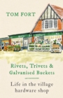 Image for Rivets, trivets &amp; galvanised buckets  : life in the village hardware shop