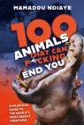 Image for 100 Animals That Can F*cking End You