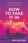 Image for How to Fake it in Hollywood