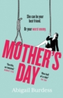 Image for Mother&#39;s day  : discover a mother like no other in this compulsive, page-turning thriller