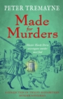 Image for Made for murders  : a collection of twelve murder mysteries, featuring Master Hardy Drew, Constable of the Bankside Watch