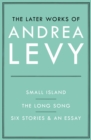 Image for The later works of Andrea Levy