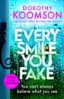 Image for Every Smile You Fake : the gripping new novel from the bestselling Queen of the Big Reveal