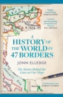 Image for A History of the World in 47 Borders