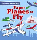 Image for Construct and Colour : Paper Planes to Fly
