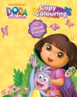Image for Dora the Explorer Copy Colouring