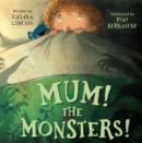 Image for Mum! The Monsters! (Picture Story Book)
