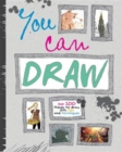 Image for You Can Draw (Over 100 Things to Draw, with Tips and Techniques)