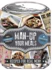 Image for Man Up Your Meals