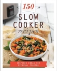 Image for 150 Slow Cooker Recipes