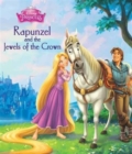 Image for Disney Princess Rapunzel and the Jewels of the Crown
