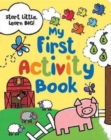 Image for Start Little Learn Big My First Activity Book