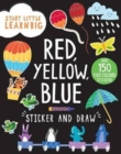 Image for Start Little Learn Big Red, Yellow, Blue Sticker and Draw