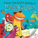 Image for Things You Never Knew About Dinosaurs