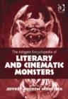 Image for The Ashgate encyclopedia of literary and cinematic monsters