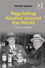 Image for Regulating alcohol around the world: policy cocktails